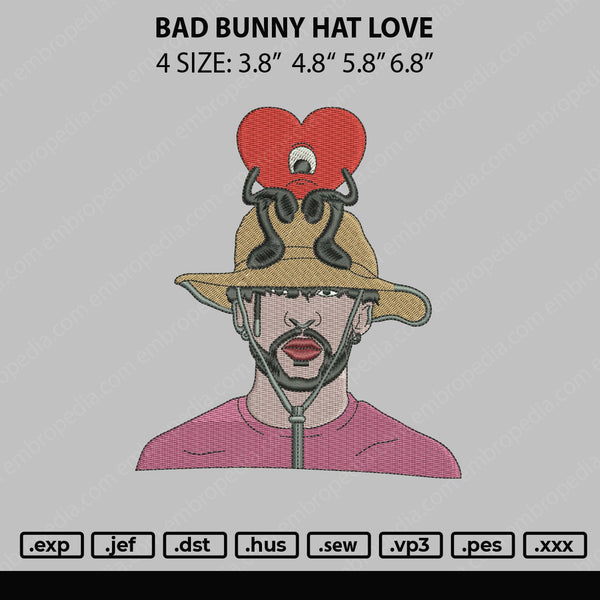 Bad Bunny Hat Love Embroidery File 4 sizes – Embropedia